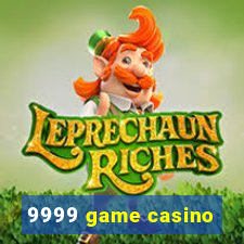 9999 game casino